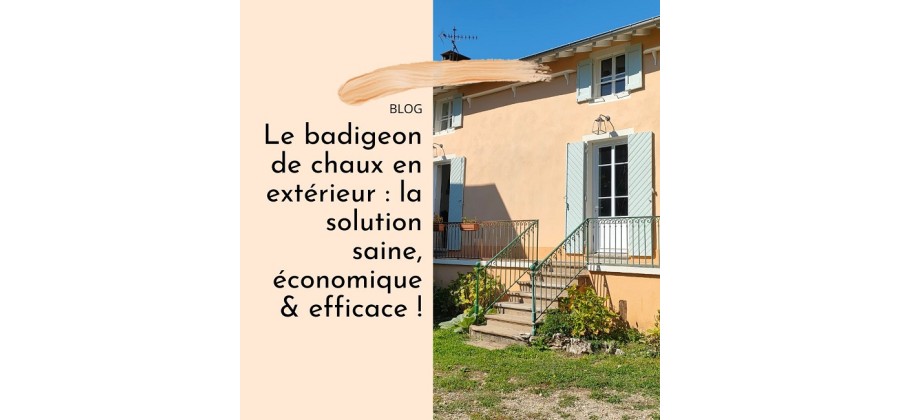 Le badigeon de chaux en extérieur : la solution saine, économique et efficace